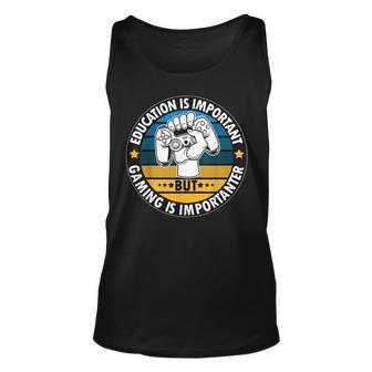 Education Is Important But Gaming Is Importanter Unisex Tank Top - Seseable