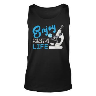 Enjoy The Little Things In Life Biology Science Microscope Unisex Tank Top - Seseable