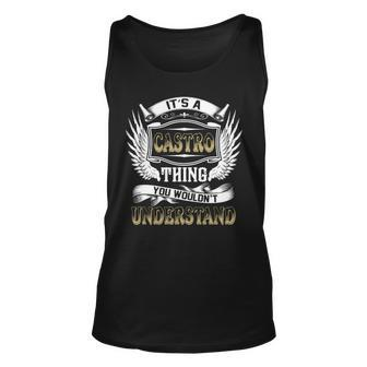 Family Name Castro Thing Wouldnt Understand Unisex Tank Top - Seseable