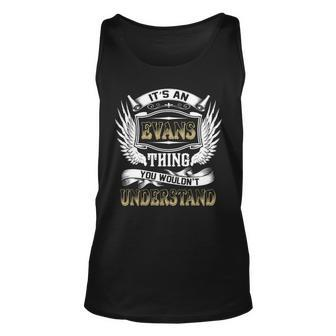 Family Name Evans Thing Wouldnt Understand Unisex Tank Top - Seseable