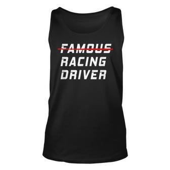 Famous Racing Driver Funny Quote For Car And Racing Fans Unisex Tank Top | Mazezy