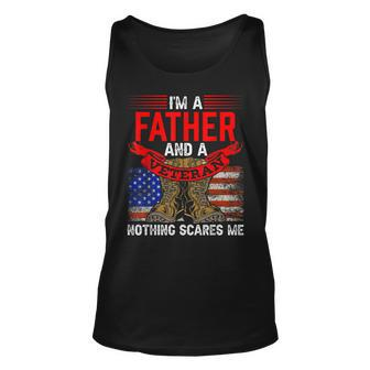 Father And Veteran Nothing Scares Me Relatives Veterans Dad Unisex Tank Top - Seseable