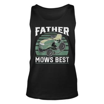 Father Mows Best Funny Riding Mower Retro Mowing Dad Gift Unisex Tank Top - Seseable