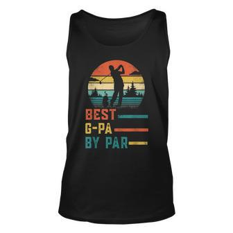 Fathers Day Best Gpa By Par Golf Gifts For Dad Grandpa Unisex Tank Top | Mazezy