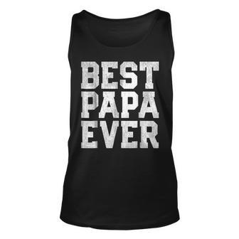 Fathers Day Gift Best Papa Ever Dad Grandpa Gift For Mens Unisex Tank Top | Mazezy
