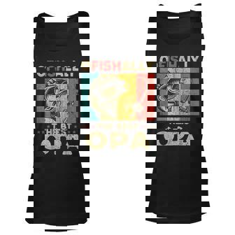 Fathers Day Present Funny Fishing Ofishally The Best Opa Unisex Tank Top - Thegiftio