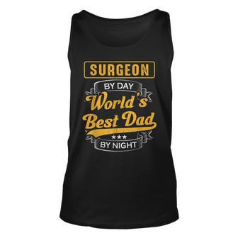 Fathers Day Surgeon By Day Worlds Best Dad Tank Top | Mazezy