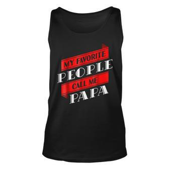 My Favorite People Call Me Papa Daddy Dad Tank Top | Mazezy