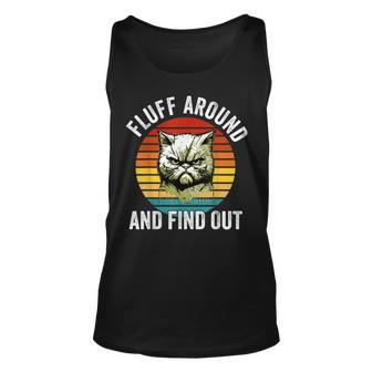 Fluff Around And Find Out Cat Lover Mom Dad Kitten Unisex Tank Top | Mazezy