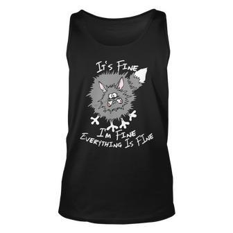 Fluffy Cat Its Fine Im Fine Everything Is Fine Funny Cat Unisex Tank Top - Seseable