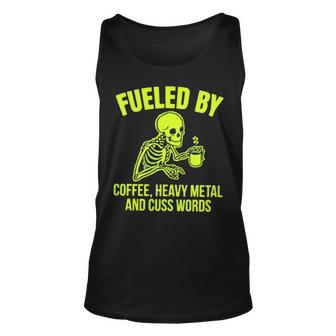 Fueled By Coffee Heavy Metal And Cuss Words Unisex Tank Top | Mazezy