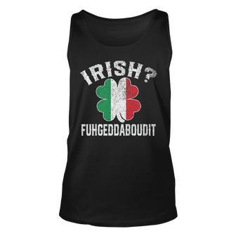 Fuhgeddaboudit Italian St Patricks Day Italy Flag Shamrock Unisex Tank Top | Mazezy
