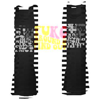 Fukc Around And Find Out Unisex Tank Top | Mazezy