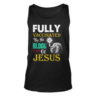 Fully Vaccinated By The Blood Of Jesus Christian Lion God Unisex Tank Top - Seseable