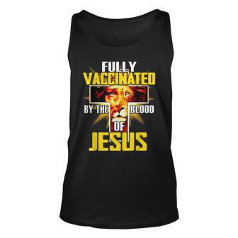 Fully Vaccinated By The Blood Of Jesus Funny Christian Lion Unisex Tank Top - Seseable