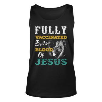 Fully Vaccinated By The Blood Of Jesus Lion Christian V3 Unisex Tank Top - Seseable