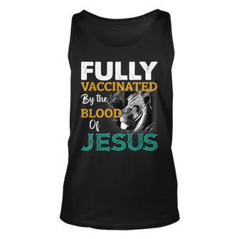 Fully Vaccinated By The Blood Of Jesus Lion Faith Christian Unisex Tank Top - Seseable