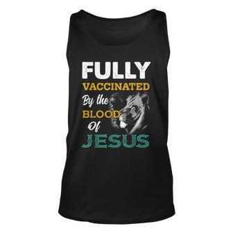 Fully Vaccinated By The Blood Of Jesus Lion God Christian V3 Unisex Tank Top - Seseable