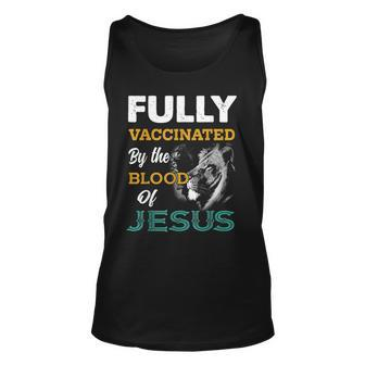 Fully Vaccinated By The Blood Of Jesus Lion Jesus Christian Unisex Tank Top - Seseable