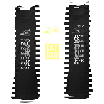 Funny Best Cat Dad Ever For Kitten Daddy Gift For Mens Unisex Tank Top | Mazezy