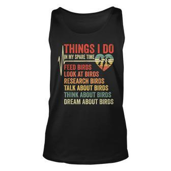 Funny Birds Lover Things I Do In My Spare Time Bird Watching Unisex Tank Top - Seseable