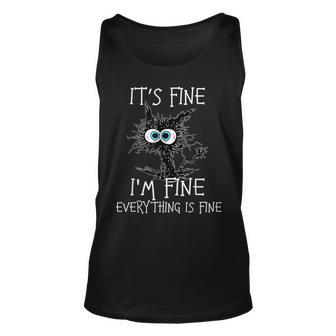 Funny Black Cat Its Fine Im Fine Everything Is Fine Unisex Tank Top - Seseable