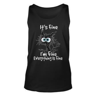 Funny Black Cat Its Fine Im Fine Everything Is Fine V2 Unisex Tank Top - Thegiftio
