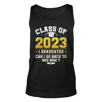 Funny Class Of 2023 I Graduated Can I Go Back To Bed Now Unisex Tank Top | Mazezy