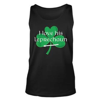 Funny Couples St Pattys Day I Love His Leprechaun Unisex Tank Top | Mazezy