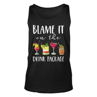 Funny Cruise Blame It On The Drink Package Margarita Unisex Tank Top | Mazezy