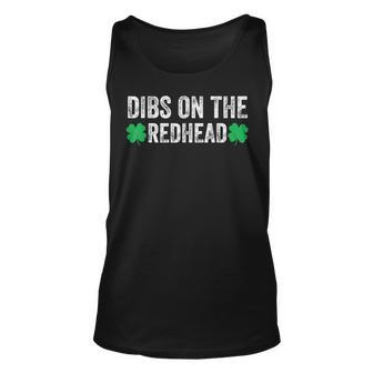 Funny Dibs On The Redhead For St Patricks Day Party Unisex Tank Top | Mazezy
