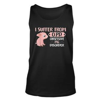 Funny Farm Life Pig Lovers Suffer From Opd Gift Men Women Tank Top Graphic Print Unisex - Thegiftio UK