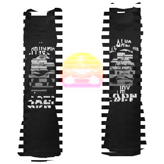 Funny Fathers Day I Cant I Have Plans In My Garden Gardening Unisex Tank Top - Thegiftio