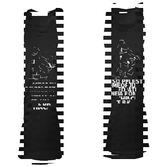 Funny Humor Some People Just Need A Pat On The Back Unisex Tank Top | Mazezy