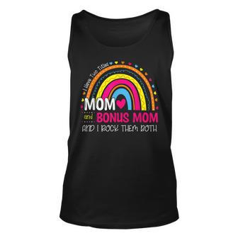 Funny I Have Two Titles Mom & Bonus Mom Mothers Day Rainbow Unisex Tank Top - Seseable