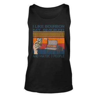 Funny I Like Bourbon And My Smoker And Maybe 3 People Retro Unisex Tank Top - Seseable
