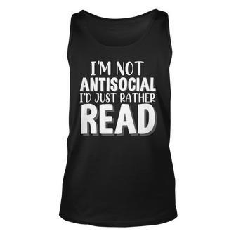 Funny Introverts Im Not Antisocial Id Just Rather Read Unisex Tank Top - Thegiftio UK