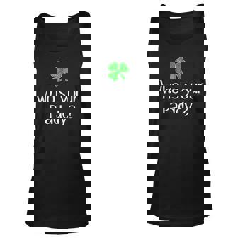 Funny Irish Whose Your Paddy St Patricks Gift Unisex Tank Top - Thegiftio