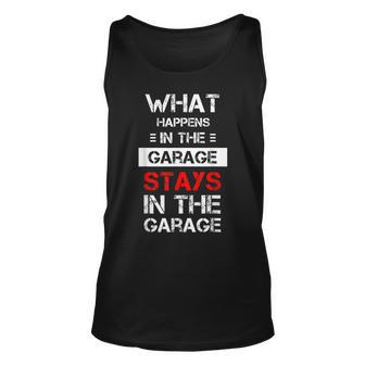 Funny Mechanic Saying What Happens In The Garage Stays Unisex Tank Top - Seseable