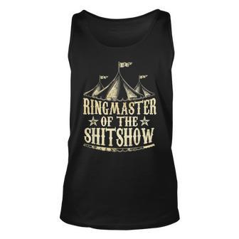 Funny Ringmaster Of The Shitshow Circus Staff Shit Show Unisex Tank Top | Mazezy