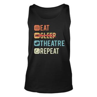 Funny Theatre Life Drama Theater Eat Sleep Theater Repeat Unisex Tank Top - Seseable
