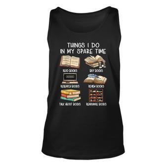 Funny Things I Do In My Spare Time Read Books Lovers Unisex Tank Top - Seseable