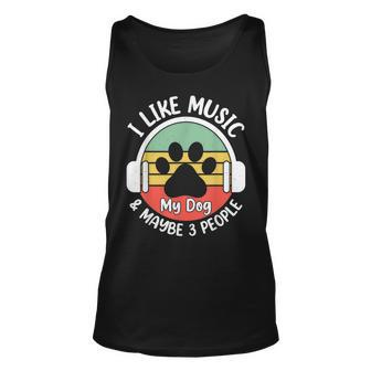 Funny Vintage I Like Music My Dog And Maybe 3 People Unisex Tank Top - Seseable