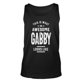 Gabby Name Gift This Is What An Awesome Gabby Looks Like Unisex Tank Top - Seseable