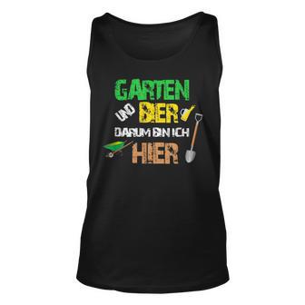 Garten Und Bier Darum Bin Ich Hier Tank Top - Seseable