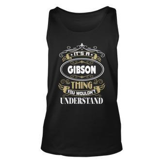 Gibson Thing You Wouldnt Understand Family Name V2 Unisex Tank Top - Seseable
