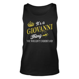 Giovanni Shirts - Its A Giovanni Thing You Wouldnt Understand Name Shirts Men Women Tank Top Graphic Print Unisex - Thegiftio UK