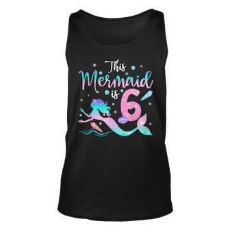 Girl 6Th Birthday This Mermaid Is 6 Years Old Birthday Party Tank Top | Mazezy