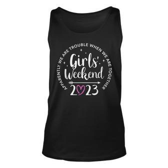 Girls Weekend 2023 Apparently Are Trouble When Together Unisex Tank Top | Mazezy