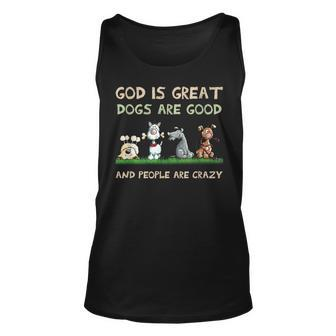 God Is Great Dogs Are Good And People Are Crazy Men Women Tank Top Graphic Print Unisex - Thegiftio UK